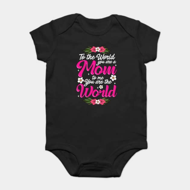 Mom You are the World to Me gift for Mother's Day Baby Bodysuit by creative